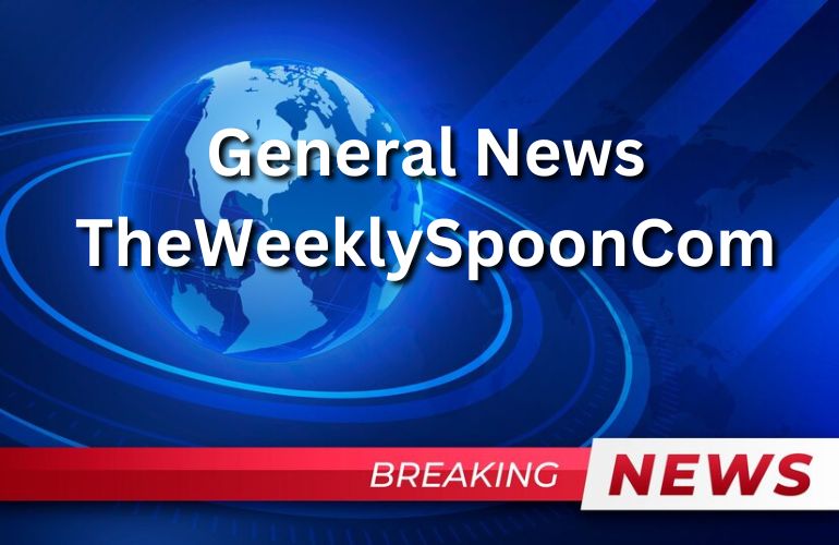 What Is General News TheWeeklySpoonCom?
